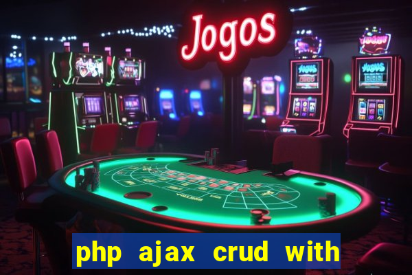 php ajax crud with datatables and bootstrap modals